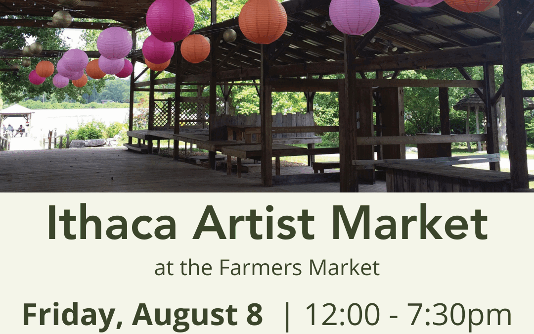 Ithaca Artist Market: Friday, August 8